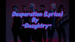 Daughtry - Desperation (Lyrics)