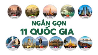 Ngắn gọn: 11 nước Đông Nam Á Có Gì? (Trong 14 phút Mini Tour)