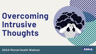 Overcoming Intrusive Thoughts | Mental Health Webinar