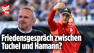 Nach Abgang vom FC Bayern: Gibt jetzt Frieden zwischen Tuchel und Hamann?