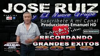 José Ruiz y el Nuevo Grupo - Enanchadito Recordando Grandes Exitos 2019