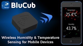 BluCub ~ Wireless Humidity & Temperature Sensing for Mobile Devices