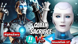 Stockfish 17 INCREDIBLELY SACRIFICED HIS QUEEN Against The King AlphaZero In Chess | Chess Game