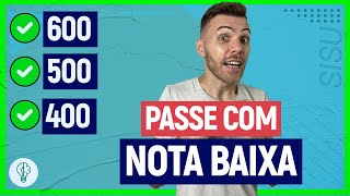 PASSE COM NOTA BAIXA NO SISU!! - COMO PASSAR COM 600, 500 OU 400 PONTOS?