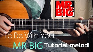 Tutorial Melodi to be with you - Mr Big ( untuk pemula )