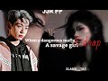 •When a dangerous mafia kidnap a Savage girl• [JJK FF] (1/5)