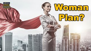 Do You Have a WOMAN PLAN? Essential Female Life Planning Considerations