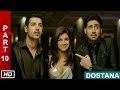 Trouble Makers - Part 10 - Dostana (2008) | Abhishek Bachchan, John Abraham, Priyanka Chopra