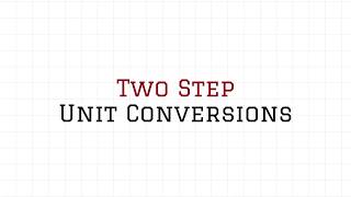Two Step Unit Conversions