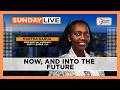 SUNDAY LIVE| NOW, AND ONTO THE FUTURE| MARTHA KARUA|  PART 1