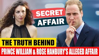 The Truth Behind Prince William and Rose Hanbury's Alleged Affair