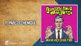 Lendakaris Muertos - Pablo Echenique