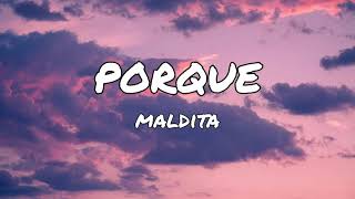 Maldita - Porque (Lyrics)