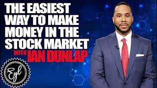 THE EASIEST WAY TO MAKE MONEY IN THE STOCK MARKET