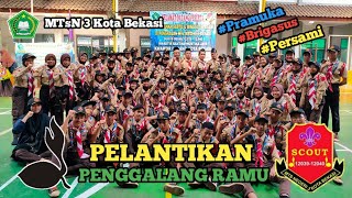 PELANTIKAN PENGGALANG RAMU | MTsN 3 KOTA BEKASI HEBAT BERMARTABAT