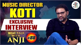 Music Director Koti Exclusive Interview | Real Talk With Anji #88 | Telugu interviews | Film Tree
