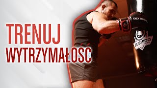 Ćwiczenia na worku treningowym – Trening wytrzymałości (Poradnik) - Borys Mańkowski - Odc. 3