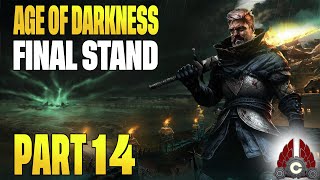 Age Of Darkness: Final Stand Full Release | Part 14