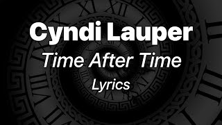 Cyndi Lauper - Time After Time (Lyrics)