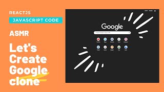 ASMR Programming | How to make google clone using React | React EP-1