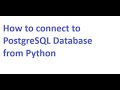 How to connect to PostgreSQL Database from Python