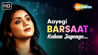 Aayegi Barsaat Kahan Jayenge Reprised | Anurati Roy | Kumar Sanu & Alka Yagnik Hit Songs