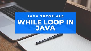 While loop in Java | Looping Statements in Java | Lecture 11