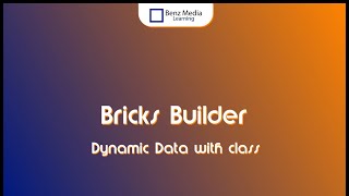 Bricks Builder Tutorial - Dynamic data with class in query loop