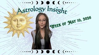 Astrology Insight for the week of May 10th, 2026 ✨ #astrologyposts