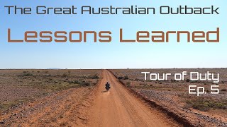 The Great Australian Outback - Solo Tour of Duty Ep 5 -  Lessons Learned