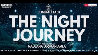 Masjid Ali Bolton Live Stream - The Night Journey delivered by Maulana Luqman Amla