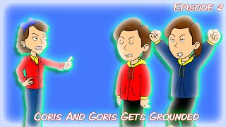 Coris And Goris Gets Grounded - Episode 2