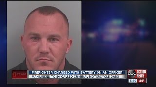 Firefighter charged with battery on an officer