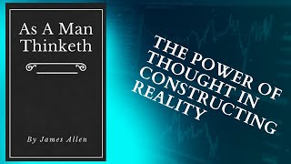 As A Man Thinketh by James Allen Audiobook | Book Summary