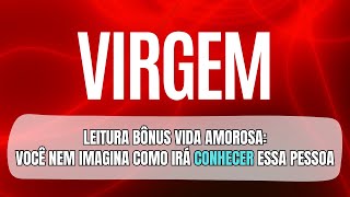 ♍️VIRGEM❤️BÔNUS: SURPRESA ESPIRITUAL. ALGUÉM COM A MESMA ENERGIA. CONSTRUÇÃO VISANDO O FUTURO