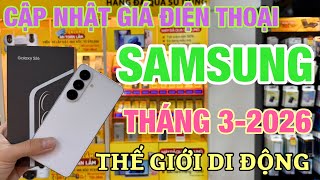 Cập Nhật Giá SAMSUNG Tháng 3-2026 Tại Thế Giới Di Động