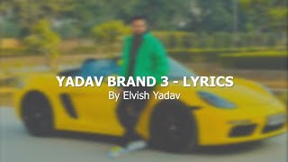 Yadav Brand 3 | Elvish Yadav - Lyrics