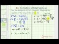 Ex: Find the Derivative and Equation of Tangent Line for a Basic Trig Function Ex: Find the Derivative and Equation of Tangent Line for a Basic Trig Function