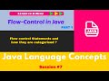 Java Session 7: P1: Flow control Statements | Decision making | Looping/Iterative | Transfer control