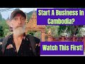 Starting A Business In Cambodia Isn't Easy!