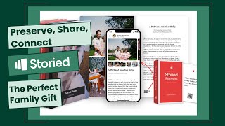 Preserve, Share, Connect | Storied - The Perfect Family Gift