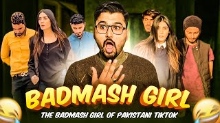 The Badmaash Girl Of Pakistani TikTok !!