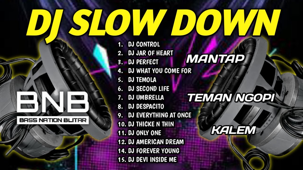 Dj Bass Slow Down Mantap Buat Ngopi Santay Youtube Music