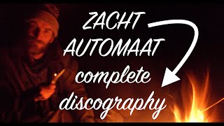 ZACHT AUTOMAAT // (in)COMPLETE DISCOGRAPHY