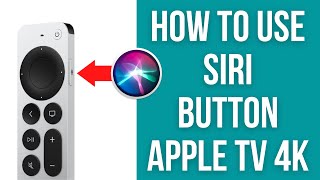 How To Use Siri Button Apple TV 4K