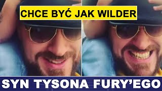 SYN FURY’EGO CHCE BYĆ JAK WILDER :)