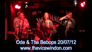 Ode \u0026 The Bebops 20th July 2012 The Vic Swindon