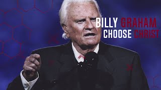 Short Sermon - Billy Graham: Change - Choose Christ