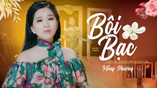BỘI BẠC - HỒNG PHƯỢNG | MV OFFICIAL | Nhiều đêm khắc khoải niềm ưu tư chợt đến