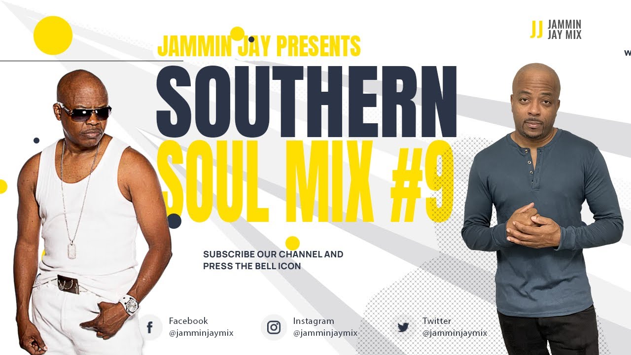 Southern Soul #9 - Mixed By Jammin Jay - YouTube Music